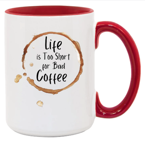 Bad Coffee Ceramic Coffee Mug- 15 oz- Collection