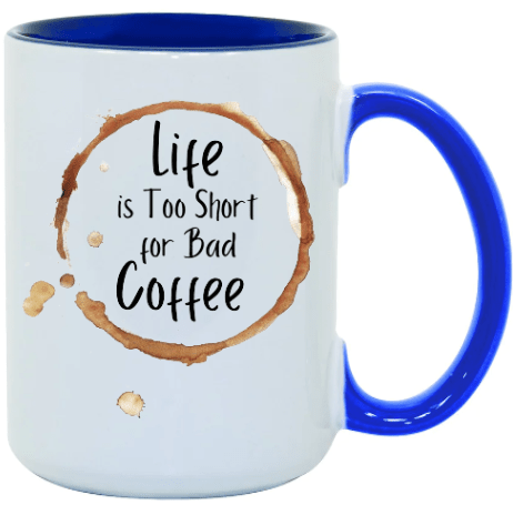 Bad Coffee Ceramic Coffee Mug- 15 oz- Collection