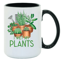I Wet My Plants Coffee Mug- 15 oz- Collection