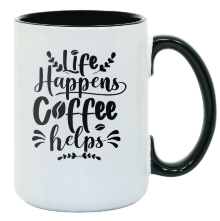 Life Happens Coffee Helps Coffee Mug- 15 oz- Collection